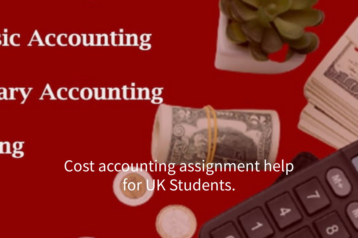 Cost accounting assignment help for UK Students.