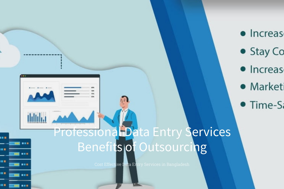 Professional Data Entry Services Benefits of Outsourcing