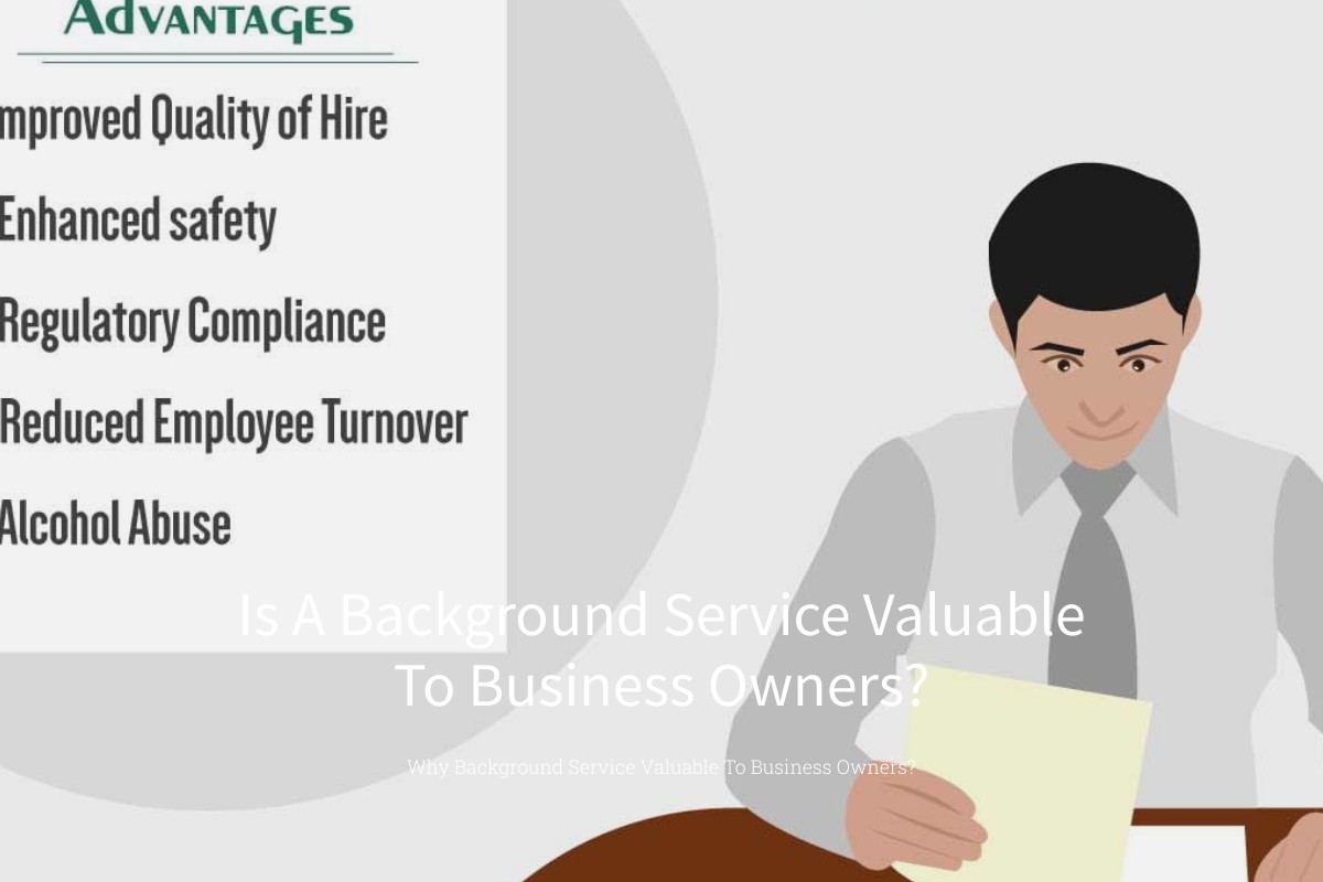 Is A Background Service Valuable To Business Owners?