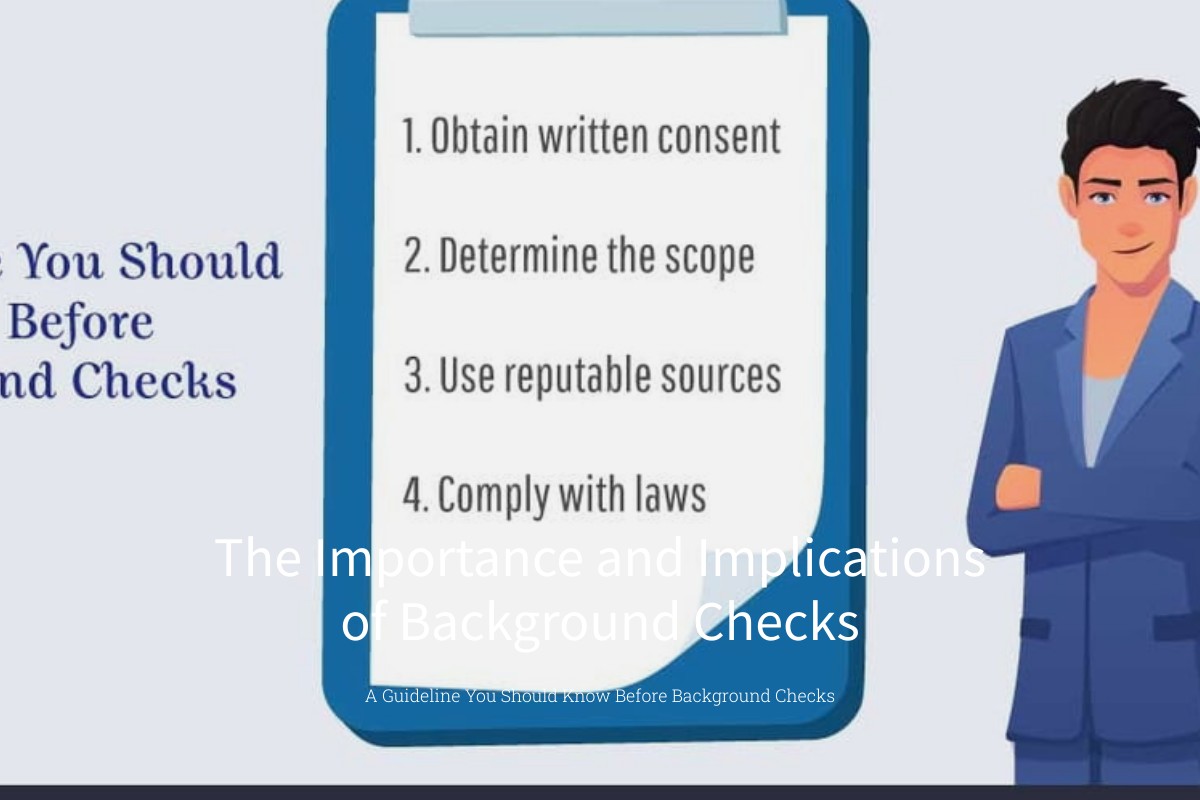 The Importance and Implications of Background Checks