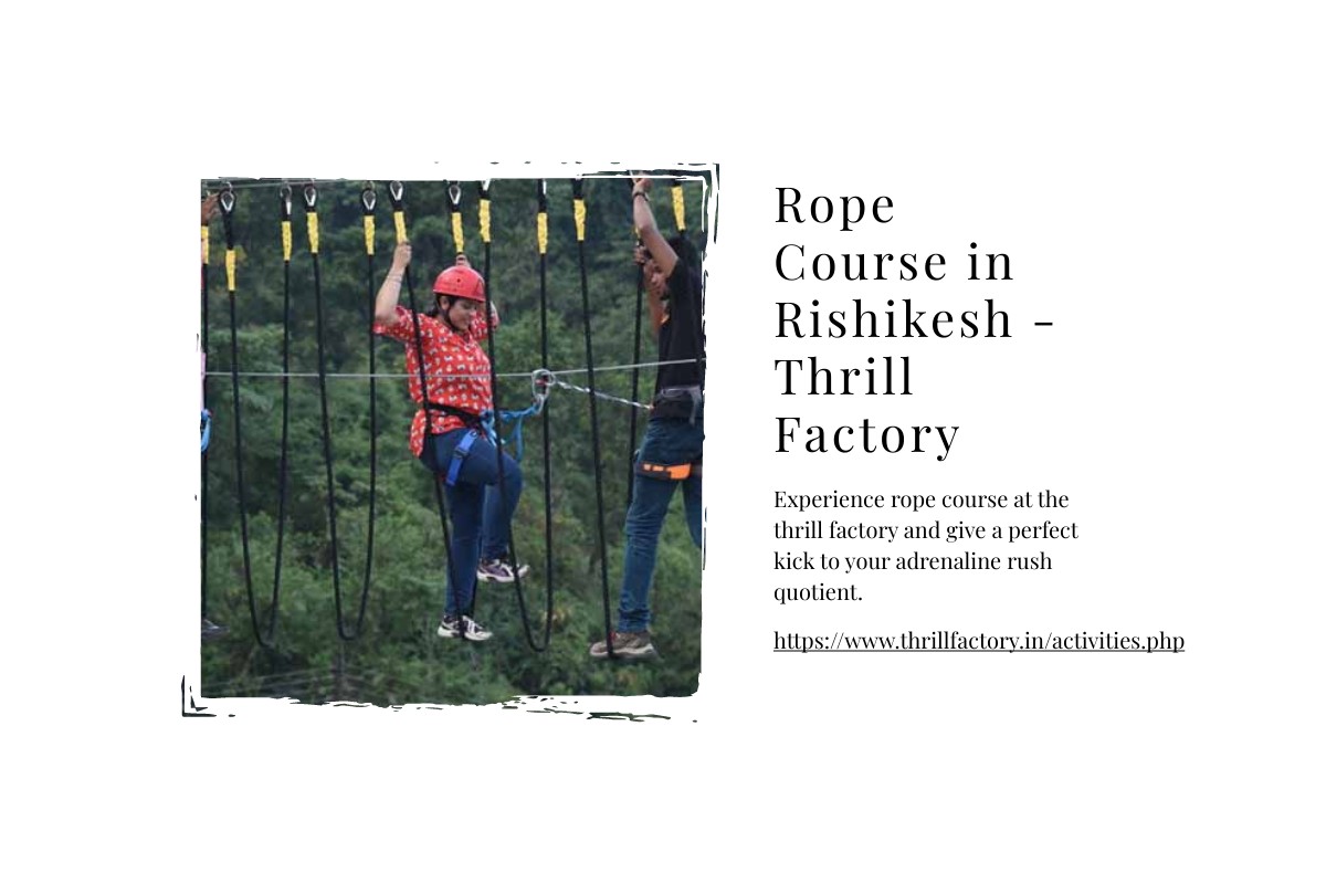 Rope Course in Rishikesh Thrill Factory